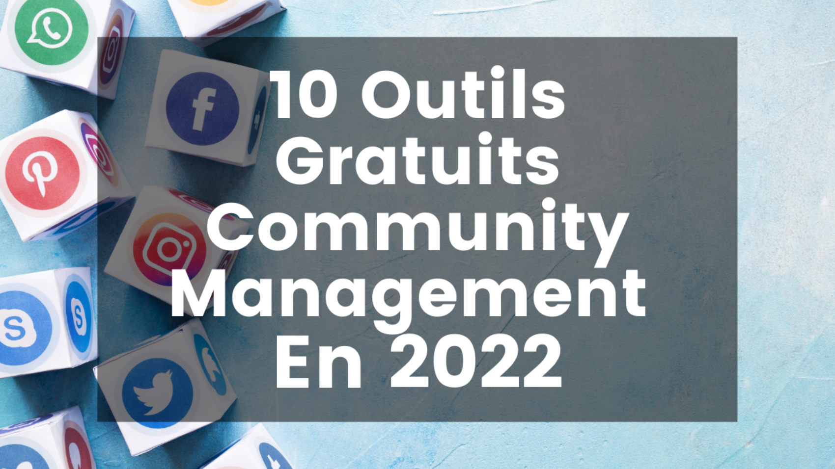 10 outils gratuits Community Management 2022
